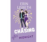 Chasing After Midnight: A 'Tis the Season to Fall in Love short story