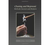 Chasing and Repousse: Methods Ancient and Modern