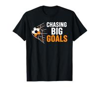 Chasing Big Goals Soccer Player Motivation T-Shirt