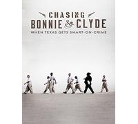 Chasing Bonnie & Clyde