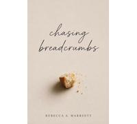 Chasing Breadcrumbs
