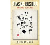 Chasing Bushido: How I Learned to Just Say Osu – Outskirts Press