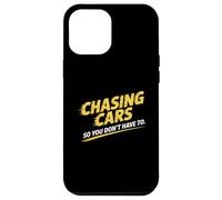 Chasing Cars So You Don’t Have To Stunt Performer Case for iPhone 12 Pro Max