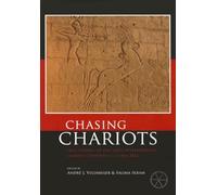 Chasing Chariots: Proceedings of the first international chariot conference (Cairo 2012)