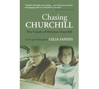 Chasing Churchill: The Travels of Winston Churchill