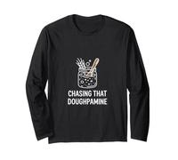 Chasing Doughpamine Wild Yeast Hobbyist Sourdough Long Sleeve T-Shirt