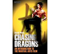 Chasing Dragons: An Introduction to the Martial Arts Film
