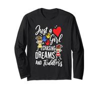 Chasing Dreams and Toddlers Long Sleeve T-Shirt