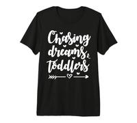 Chasing Dreams and Toddlers Premium T-Shirt