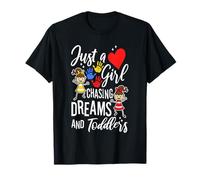 Chasing Dreams and Toddlers T-Shirt