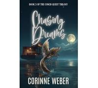 Chasing Dreams: Book Three of the Conch-quest Trilogy