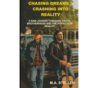 Chasing Dreams... Crashing into Reality: A RAW JOURNEY THROUGH YOUTH, BROTHERHOOD AND THE PITFALLS OF REALITY (STEWART CHRONICLES)
