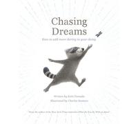 Chasing Dreams: How to Add More Daring to Your Doing (Add More Goodness)