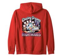 Chasing Dreams Mostly Nightmares Funny Sleep Humor Zip Hoodie