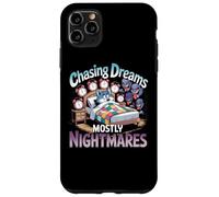 Chasing Dreams Mostly Nightmares Humor Case for iPhone 11 Pro Max