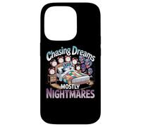 Chasing Dreams Mostly Nightmares Humor Case for iPhone 14 Pro