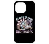 Chasing Dreams Mostly Nightmares Humor Case for iPhone 14 Pro Max