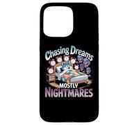 Chasing Dreams Mostly Nightmares Humor Case for iPhone 15 Pro Max