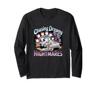 Chasing Dreams Mostly Nightmares Humor Long Sleeve T-Shirt