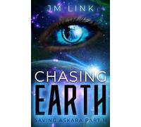 Chasing Earth: Saving Askara Part II: 2