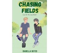 Chasing Fields: Love On The Lines Book 1