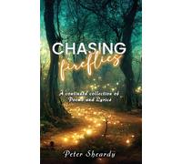 Chasing Fireflies: A continued collection of Poems and Lyrics
