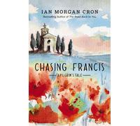 Chasing Francis : A Pilgrim's Tale