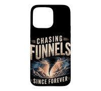 Chasing Funnels Since Forever Storm Chaser Case for iPhone 15 Pro Max