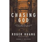 Chasing God: One Man's Miraculous Journey in the Heart of the City