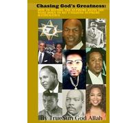 Chasing God's Greatness: How To Become The Supreme Being You Were Born To Be! Utilizing Supreme Mathematics