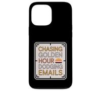 Chasing Golden Hour Dodging Emails - Witty Humor Case for iPhone 13 Pro Max