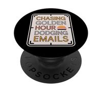 Chasing Golden Hour Dodging Emails - Witty Humor PopSockets Adhesive PopGrip