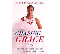 Chasing Grace: What the Quarter Mile Has Taught Me about God and Life