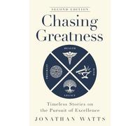 Chasing Greatnesss: Timeless Stories on the Pursuit of Excellence - 2nd Edition