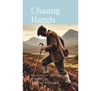 Chasing Haggis: My Quest for the Legendary Haggis