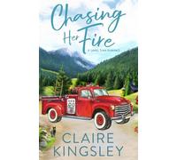 Chasing Her Fire: A Small Town Family Romance (The Bailey Brothers)