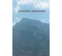 Chasing Horizons: Lined Notebook | Mountain Cover with Original Travel Photography | 111 Pages with Name Frame for Travel Notes & Journaling