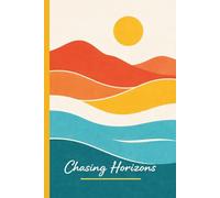 Chasing Horizons Travel Journal: A Travel Log for Adventurers, 6x9