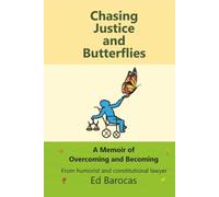 Chasing Justice and Butterflies: A Memoir of Overcoming and Becoming