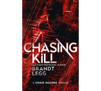 Chasing Kill : An Action Adventure Techno Thriller