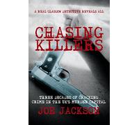 Chasing Killers: Three Decades of Cracking Crime in the UK's Murder Capital
