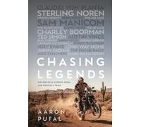 Chasing Legends: Motorcycle Stories from the Podcast Trail