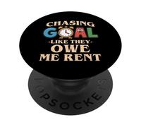 CHASING LIKE THEY OWE ME RENT PopSockets Adhesive PopGrip