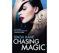 Chasing Magic: A Downside Ghosts Novel of Paranormal Romance and Urban Fantasy Suspense: Book 5