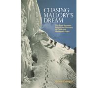 Chasing Mallory's Dream : The Race Between Britain and Germany to Climb the Himalayan Peaks