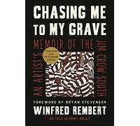 Chasing Me to My Grave: An Artist's Memoir of the Jim Crow South