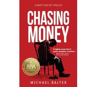 Chasing Money: A Marty and Bo Thriller: 1 (Marty Schott and Bo Bishop)