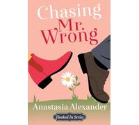 Chasing Mr. Wrong (Hooked In Series)