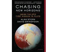 Chasing New Horizons: Inside the Epic First Mission to Pluto