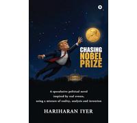 CHASING NOBEL PRIZE: A Speculative Political Novel